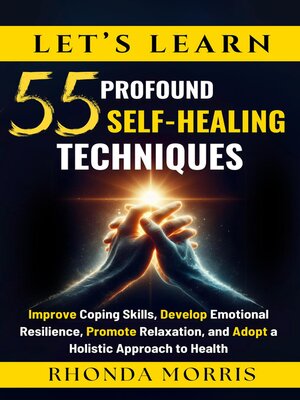 cover image of Let's Learn 55 Profound Self-Healing Techniques